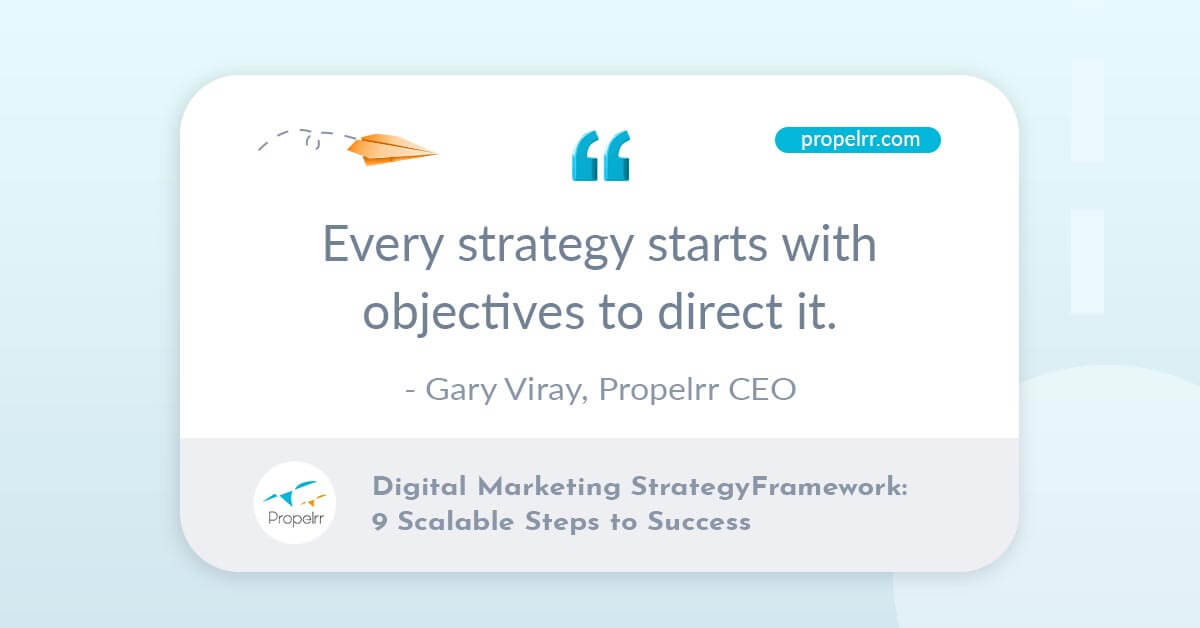 Propelrr CEO Gary Viray shares the importance of having objectives as part of a strategy